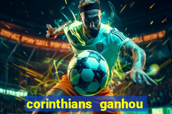 corinthians ganhou ou perdeu hoje